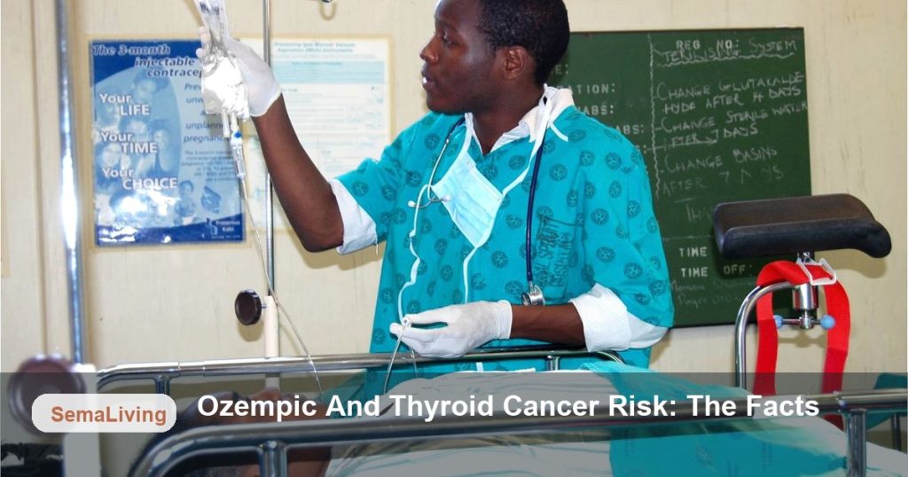Ozempic And Thyroid Cancer Risk: The Facts — SemaLiving article image